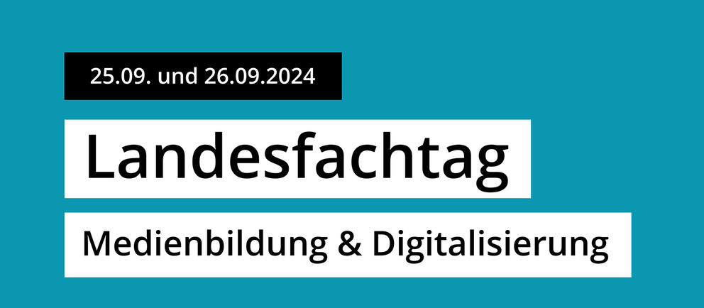 Landesfachtag Medienbildung und Digitalisierung 2024