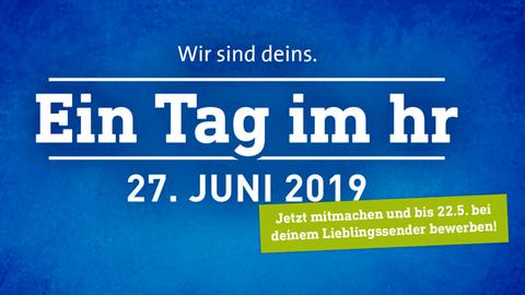 Der Text "Ein Tag im hr: 27. Juni 2019" auf blauem Hintergrund