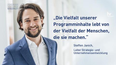 Steffen Janich  im Porträt, dazu Spruch: "Die Vielfalt unserer Programminhalte lebt von der Vielfalt der Menschen, die sie machen."